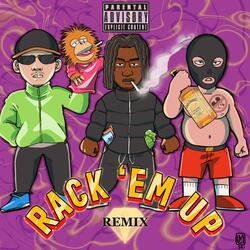 Rack Em Up (Remix) (feat. Big Nins & Dizz)