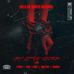 CRY LITTLE SISTER (feat. MAC, FACE, SKANKA & TWO FIIVE)