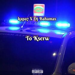 To Kserw (feat. Dj Bahamas)