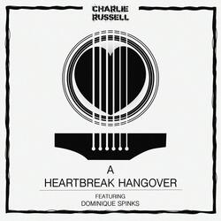 A Heartbreak Hangover (feat. Dominique Spinks)