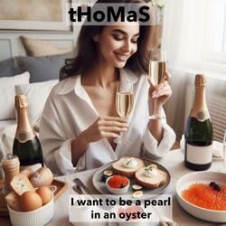 I want to be a pearl in an oyster