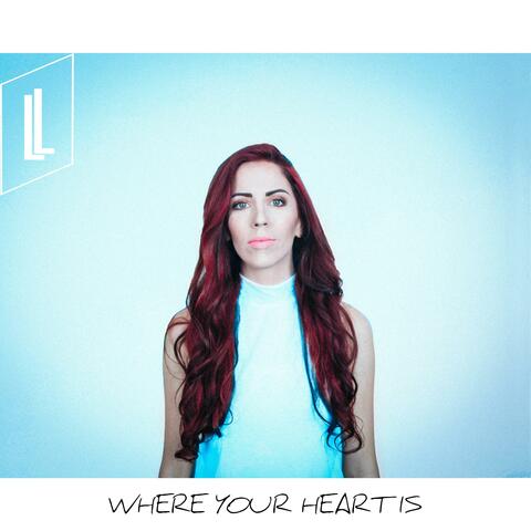 Where Your Heart Is (Lydia's Version)