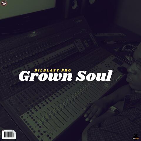 GROWN SOUL