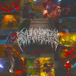 BLUDGEONED INTO A PUDDLE OF GORE AND BONE FRAGMENTS