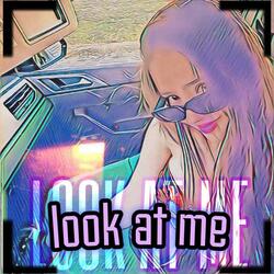 LOOK AT ME