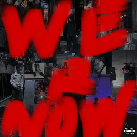 WE R NOW