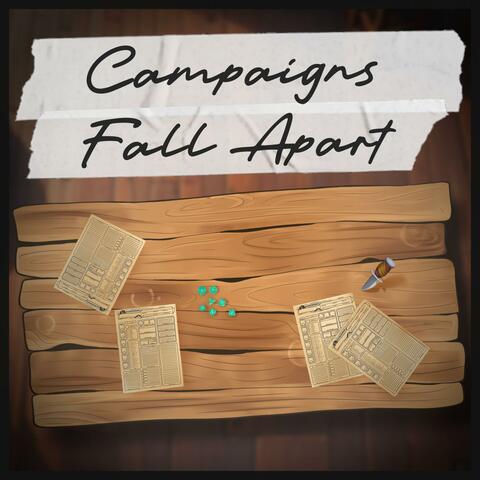 Campaigns Fall Apart