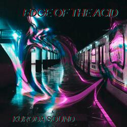 EDGE OF THE ACID