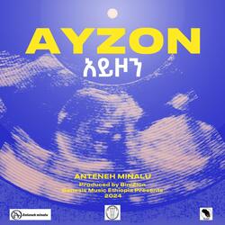 AYZON (feat. Anteneh Minalu)