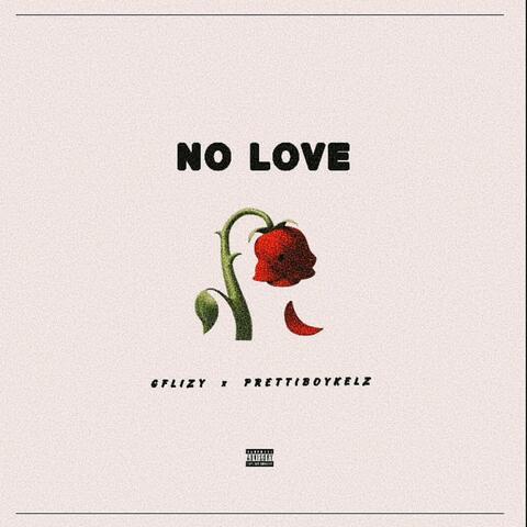 No Love (feat. Prettiboykelz)