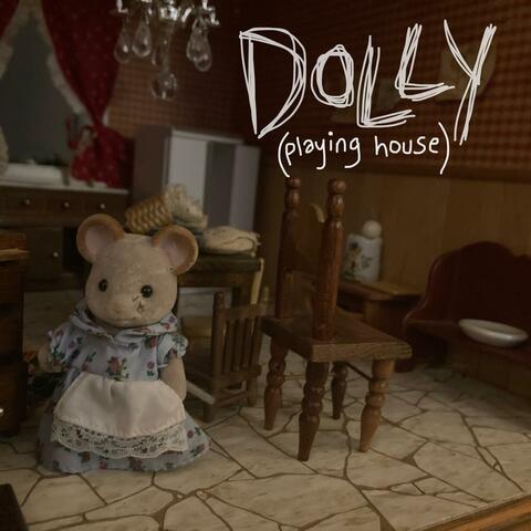 Dolly (Playing House)