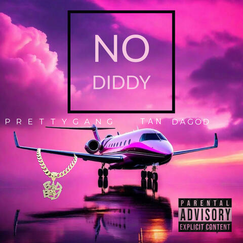 No Diddy (feat. Tan DaGod)