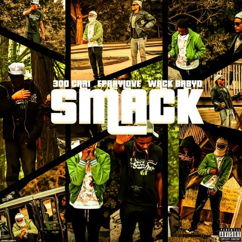 Smack (feat. WaCK baby d & Epraylove)