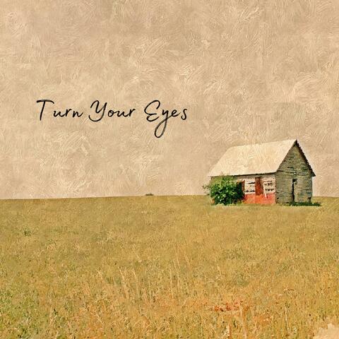 Turn Your Eyes