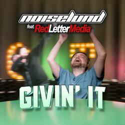 Givin' It (To The Baby) (feat. Red Letter Media)
