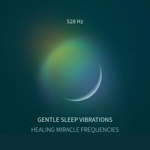 528 Hz Gentle Sleep Vibration