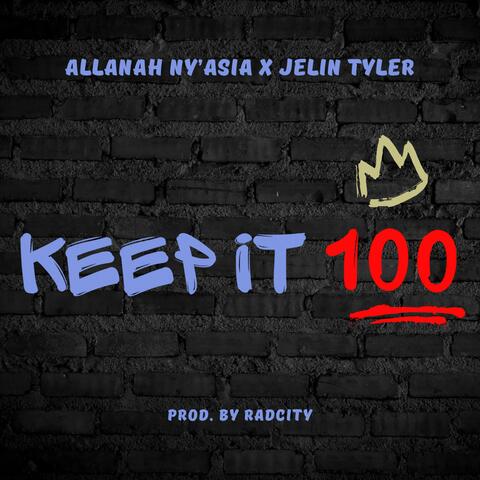 Keep It 100 (feat. Jelin Tyler)