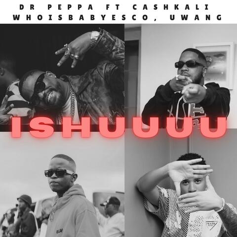 iSHUUU (feat. Cash Khali, Whoisbabyesco & uWang)