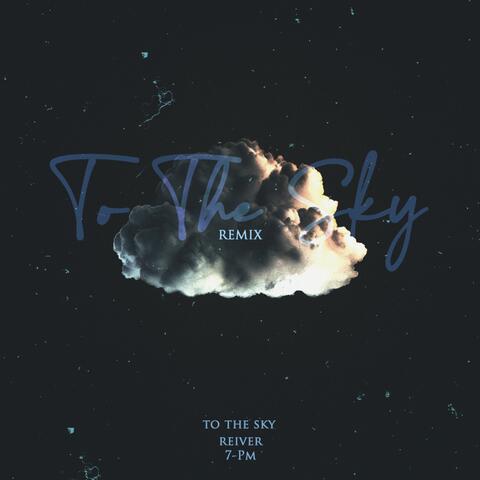 To The Sky (Keep Yo Head Up) (feat. Reiver) [Remix]