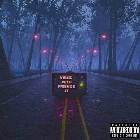 Vibes With Friends Pt.II More Vibes Same Friends