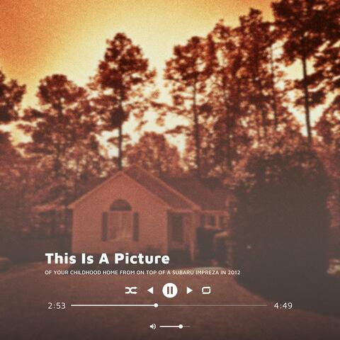 This Is A Picture (Of Your Childhood Home From On Top Of A Subaru Impreza In 2012)