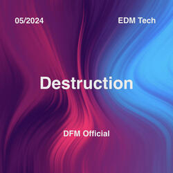 Destruction
