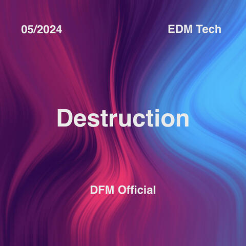 Destruction