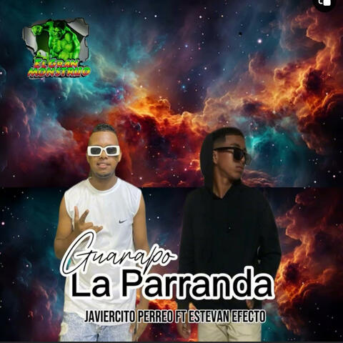 La Parranda Guarapo (javiercito perreo & Estevan efecto)