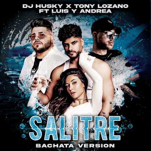 Salitre (feat. Luis y Andrea) [Bachata Version]