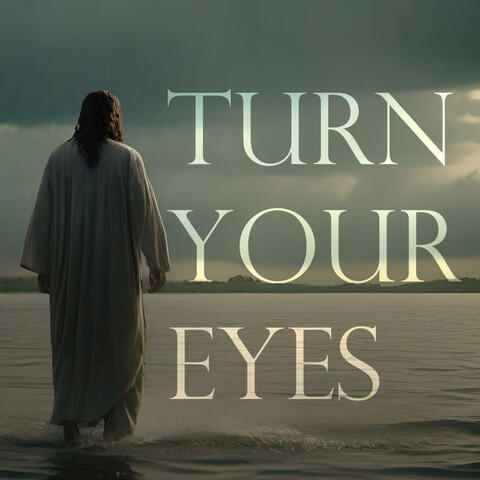 Turn Your Eyes (Upon Jesus)