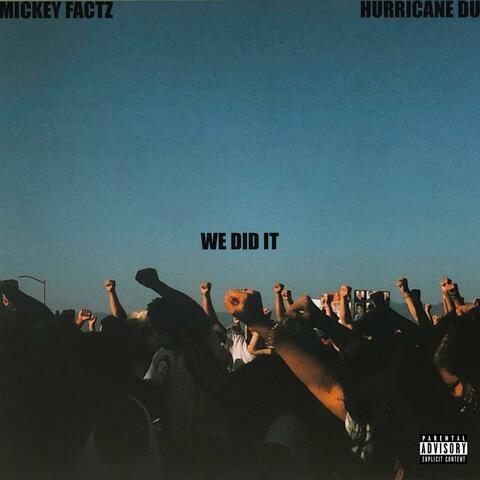 We Did It (feat. Mickey Factz)