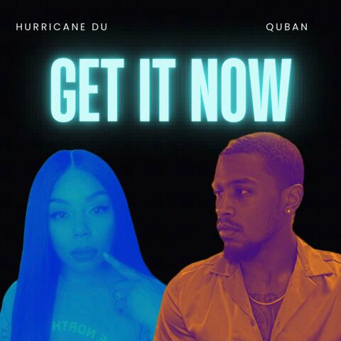 Get It Now (feat. Quban)