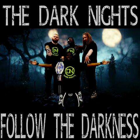 Follow The Darkness 2 (The Dark Nights)