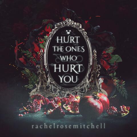 Hurt The Ones Who Hurt You