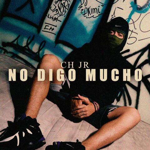 No digo mucho