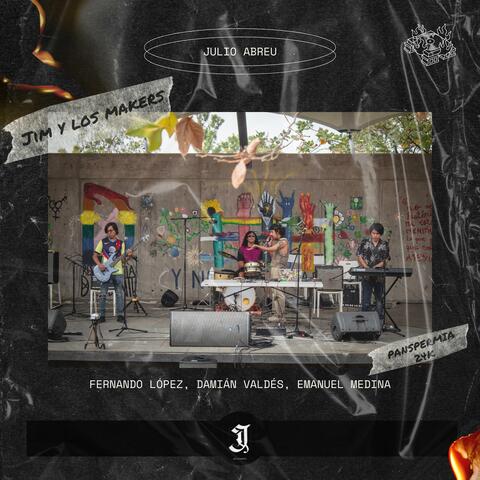 Jim y Los Makers (En Vivo Desde Panspermia 2K24)