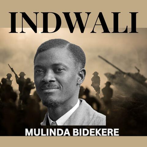 INDWALI (feat. Mulinda Bidekere)