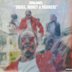 Drugs, Money & Brainers