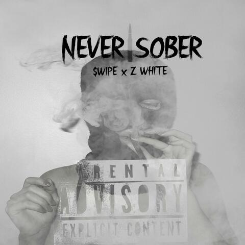 NEVER SOBER (feat. Z White)
