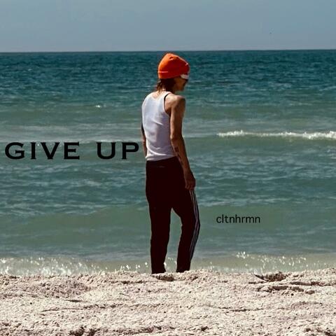 give up