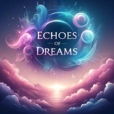Echoes of Dreams