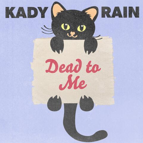 Dead To Me
