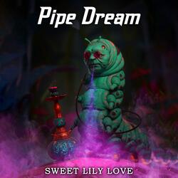 Pipe Dream