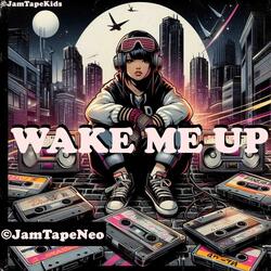 JamTapeKids (WAKE ME UP)