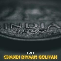 Chandi Diyaan Goliyan