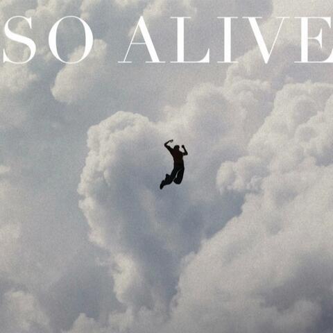 So Alive