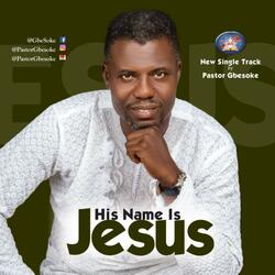 His Name is Jesus