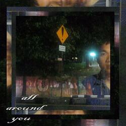 All Around You