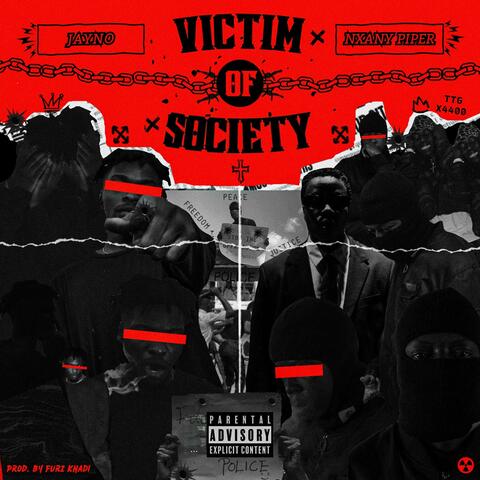 Victim of Society (feat. Nxany piper)