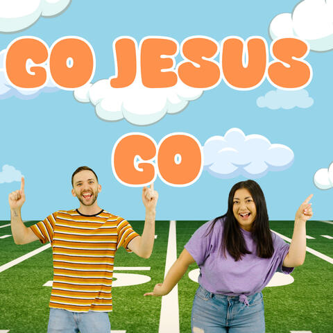 GO JESUS GO